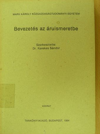 Dr. Balázs Géza - Bevezetés az áruismeretbe [antikvár]