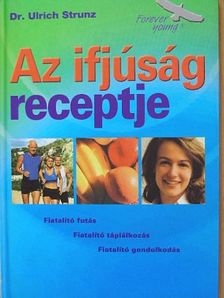 Dr. Ulrich Strunz - Az ifjúság receptje [antikvár]