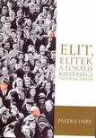 Pászka Imre - Elit, elitek a lokális kistérségi társadalomban [antikvár]