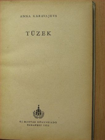 Anna Karavajeva - Tüzek [antikvár]