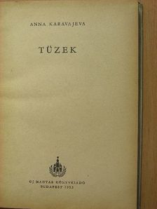 Anna Karavajeva - Tüzek [antikvár]