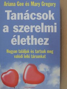 Ariana Gee - Tanácsok a szerelmi élethez [antikvár]