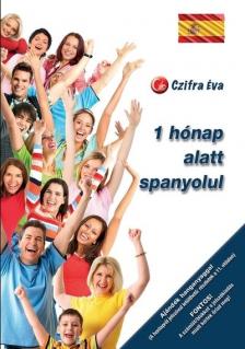CZIFRA ÉVA - 1 HÓNAP ALATT SPANYOLUL (AJÁNDÉK HANGANYAGGAL)