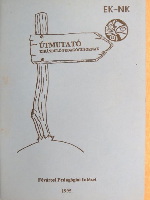 Dr. Tóth József - Útmutató kiránduló pedagógusoknak [antikvár]
