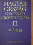 Csurdi Sándor - Magyarország történeti kronológiája III.  [antikvár]