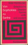 Käte Hamburger - Von Sophokles zu Sartre [antikvár]