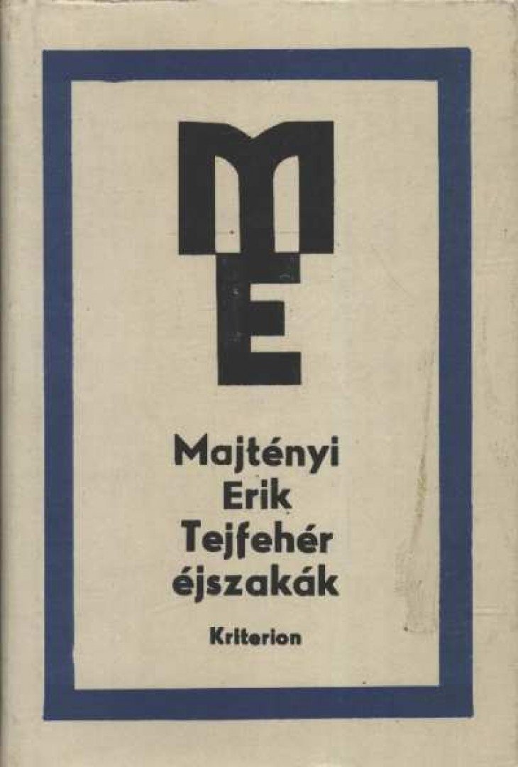 MAJTÉNYI ERIK - Tejfehér éjszakák; Hajóharang a Hold utcában [antikvár]
