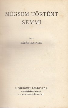 Sáfár Katalin - Mégsem történt semmi [antikvár]