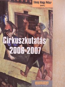 Balogh Flóra - Cirkuszkutatás 2006-2007 [antikvár]