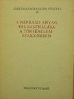 Timaffy László - A néprajzi anyag felhasználása a történelemszakkörben [antikvár]