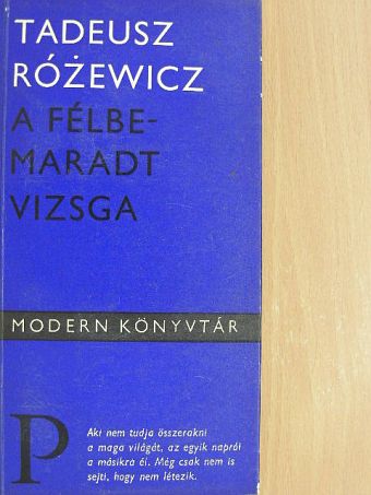 Tadeusz Rózewicz - A félbemaradt vizsga [antikvár]