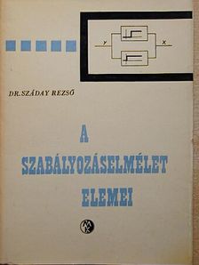 Száday Rezső - A szabályozáselmélet elemei [antikvár]