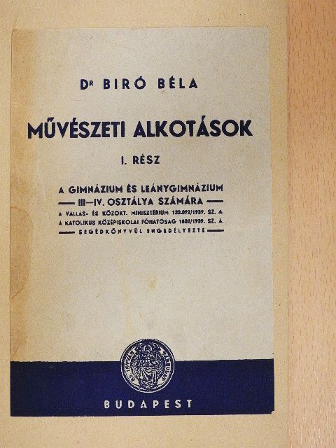 Dr. Biró Béla - Művészeti alkotások I. [antikvár]