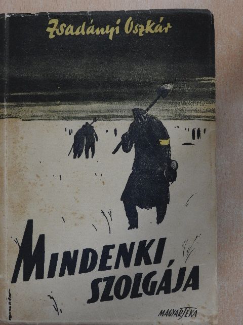 Zsadányi Oszkár - Mindenki szolgája [antikvár]