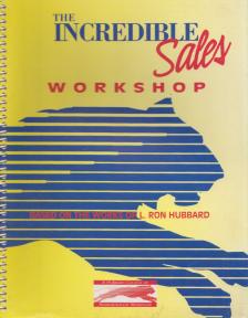 L. RON HUBBARD - The Incredible Sales Workshop [antikvár]