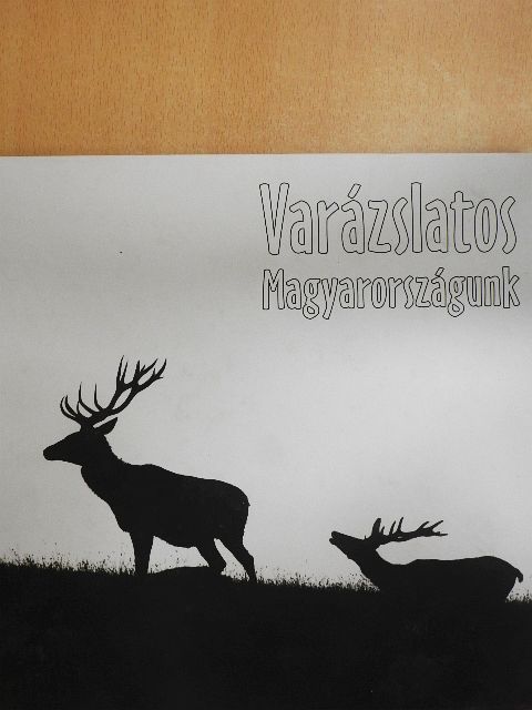 Varázslatos Magyarországunk [antikvár]