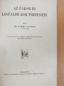 Dr. Márki Sándor - Az újkor és legújabb kor története [antikvár]