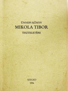 Bellon Tibor - Ünnepi könyv Mikola Tibor tiszteletére [antikvár]
