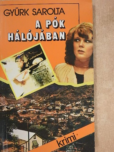 Gyürk Sarolta - A pók hálójában [antikvár]