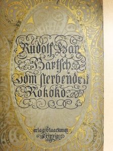 Rudolf Hans Bartsch - Vom sterbenden Rokoko (gótbetűs) [antikvár]