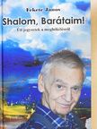 Fekete János - Shalom, Barátaim! [antikvár]