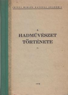 Dr. Száva Péter - A hadművészet története III. [antikvár]