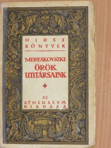 Dimitrij Szergejevics Mereskovszkij - Örök útitársaink [antikvár]