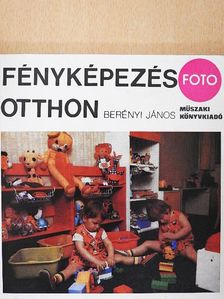 Berényi János - Fényképezés otthon [antikvár]