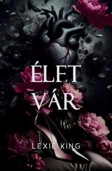 Lexie King - Élet vár [eKönyv: epub, mobi]