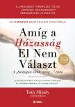 Tóth Mihály - Amíg a házasság el nem választ [eKönyv: epub, mobi]
