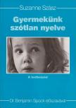 Szász, Suzanne - Gyermekünk szótlan nyelve [antikvár]