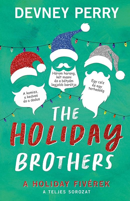 Devney Perry - The Holiday Brothers - A Holiday fivérek [eKönyv: epub, mobi]