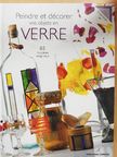 Philippe Hardel - Peindre et décorer vos objets en Verre [antikvár]