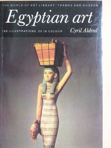 Cyril Aldred - Egyptian art in the Days of the Pharaohs [antikvár]