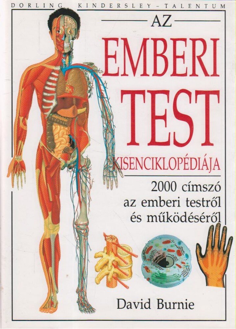David Burnie - Az emberi test kisenciklopédiája [antikvár]