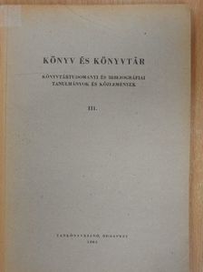 Bata Imre - Könyv és könyvtár III. [antikvár]