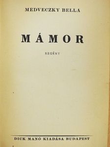 Medveczky Bella - Mámor [antikvár]