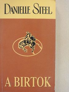 Danielle Steel - A birtok [antikvár]