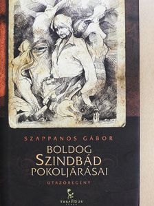 Szappanos Gábor - Boldog Szindbád pokoljárásai [antikvár]