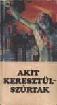 P. Hevenesi János - Akit keresztülszúrtak [antikvár]