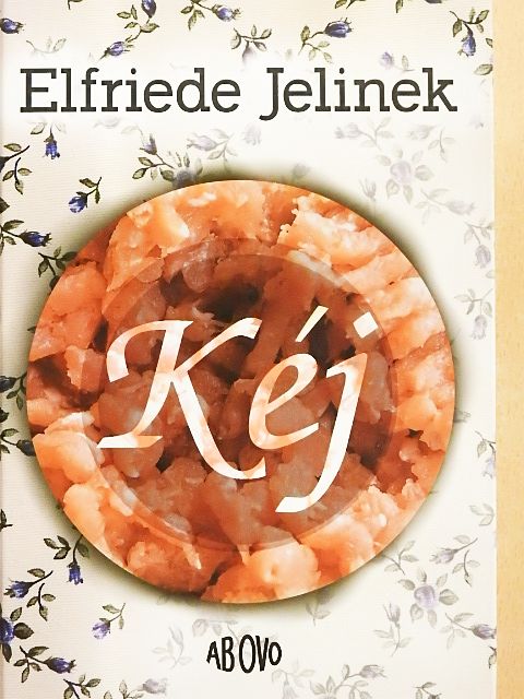 Elfriede Jelinek - Kéj [antikvár]