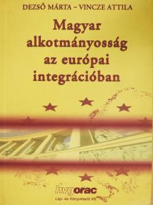 Dezső Márta - Magyar alkotmányosság az európai integrációban (dedikált példány) [antikvár]