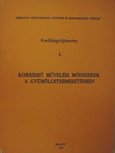 C. Cesari - Korszerű művelési módszerek a gyümölcstermesztésben [antikvár]