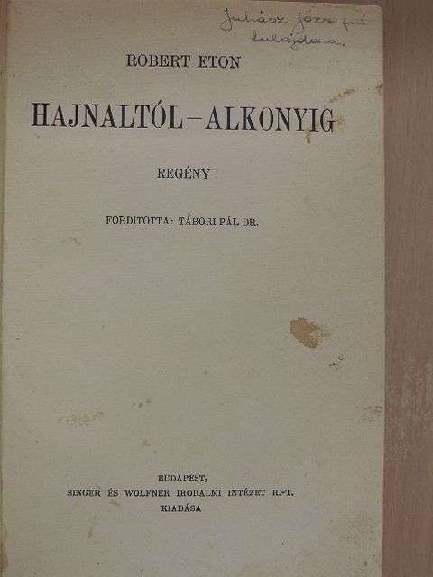 Robert Eton - Hajnaltól-alkonyig [antikvár]