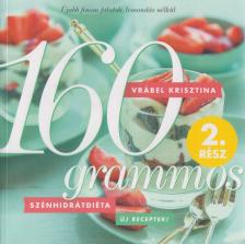Vrábel Krisztina - 160 grammos szénhidrátdiéta 2. rész [antikvár]