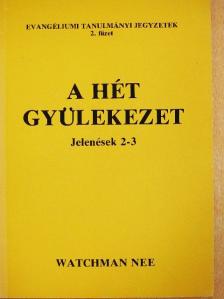 Watchman Nee - A hét gyülekezet [antikvár]