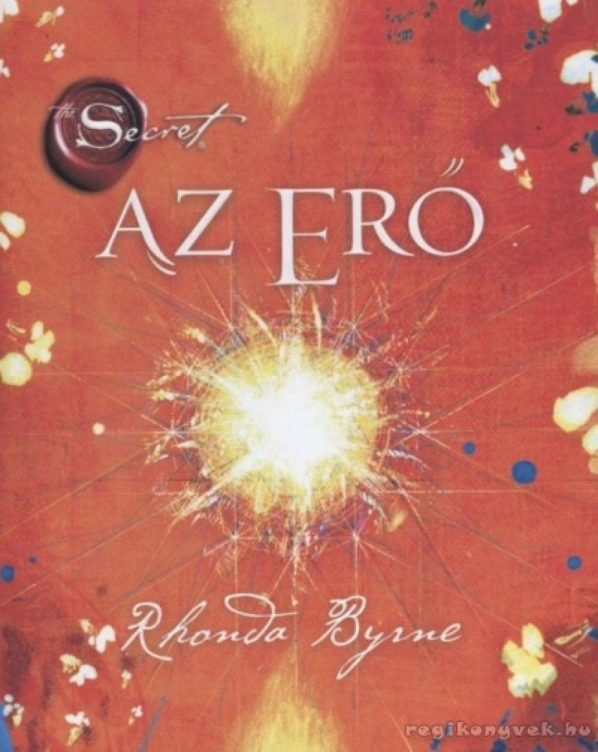Rhonda Byrne - Az Erő [antikvár]