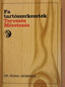 Dr. Rónai Ferenc - Fa tartószerkezetek [antikvár]