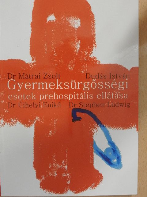 Dr. Mátrai Zsolt - Gyermeksürgősségi esetek prehospitális ellátása [antikvár]