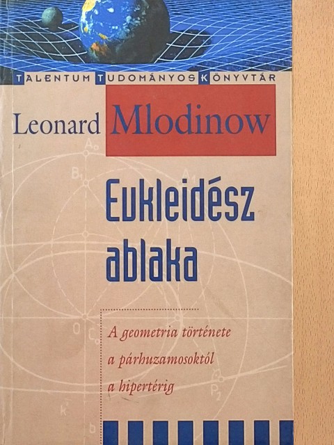 Leonard Mlodinow - Eukleidész ablaka [antikvár]